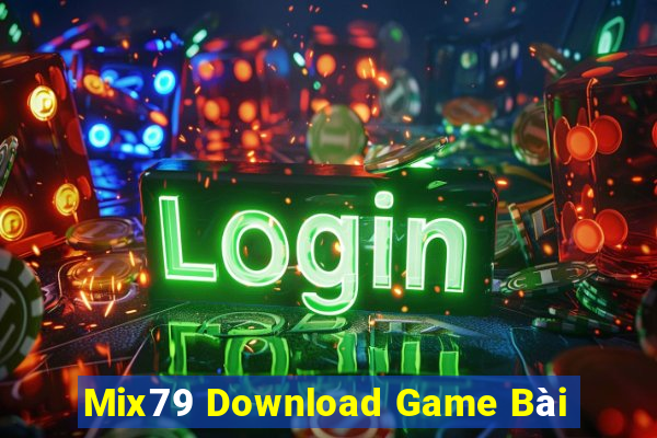 Mix79 Download Game Bài