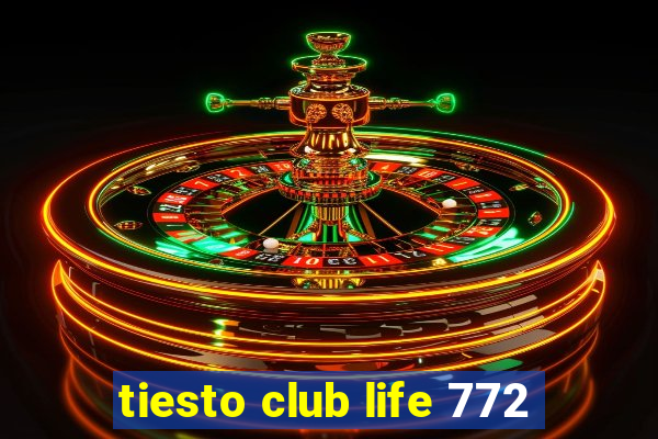 tiesto club life 772