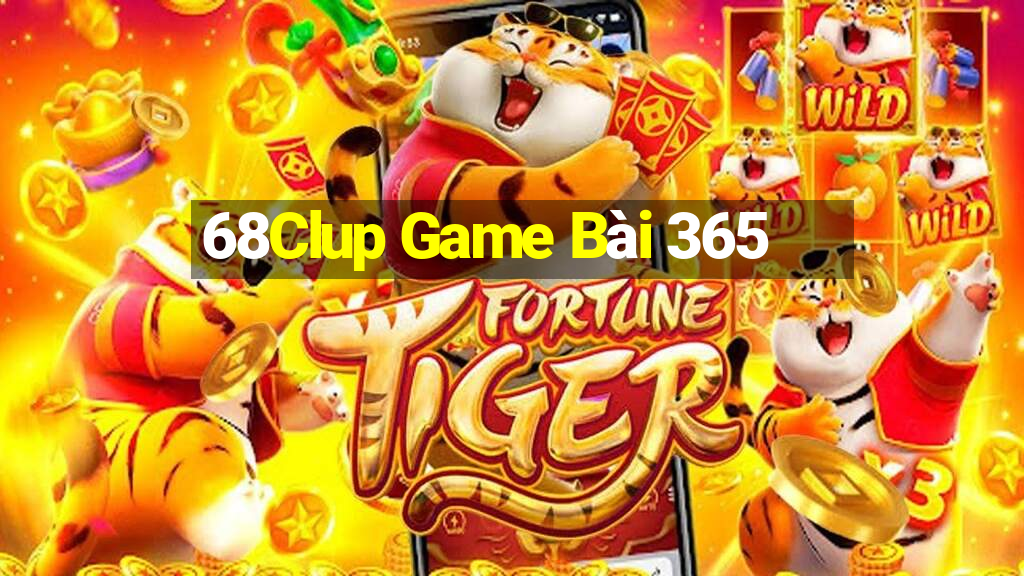 68Clup Game Bài 365