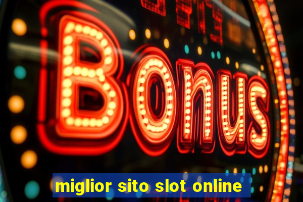 miglior sito slot online