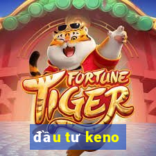 đầu tư keno