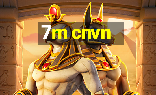 7m cnvn