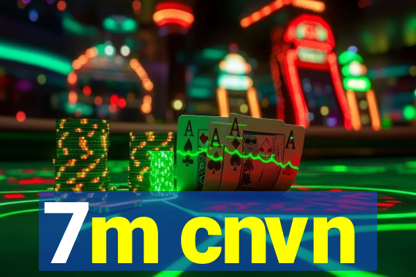 7m cnvn