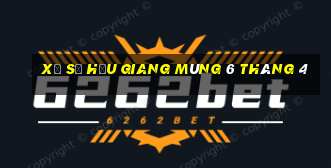 xổ số hậu giang mùng 6 tháng 4