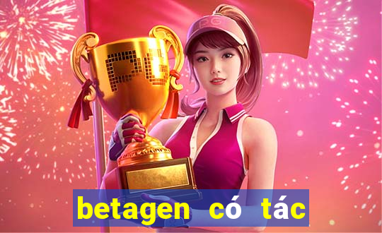 betagen có tác dụng gì