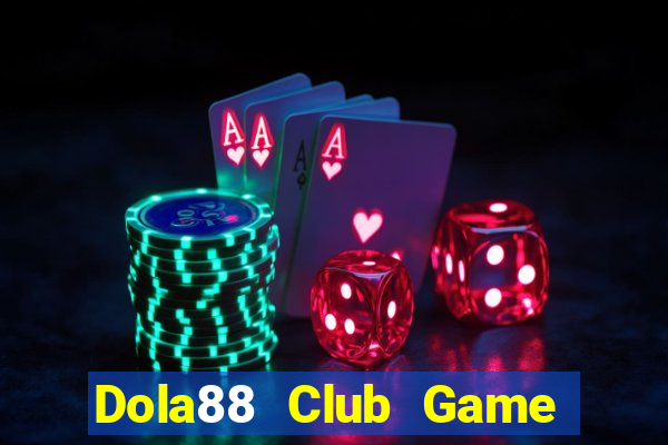 Dola88 Club Game Bài Dom88