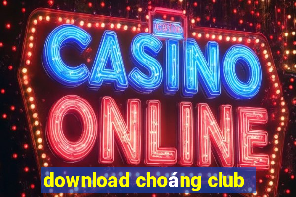 download choáng club