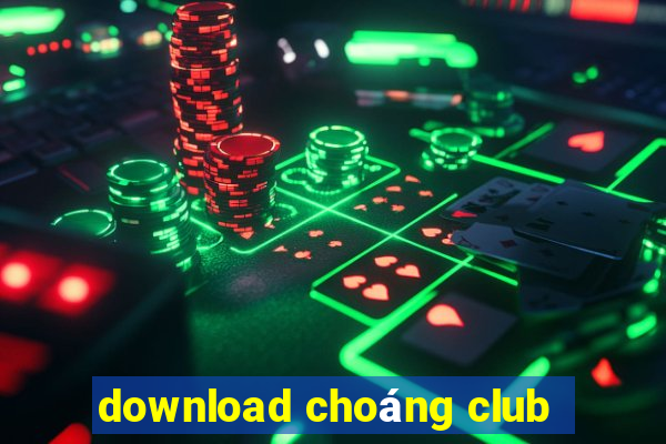 download choáng club