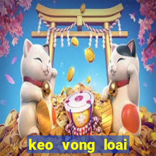 keo vong loai world cup chau a