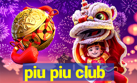 piu piu club