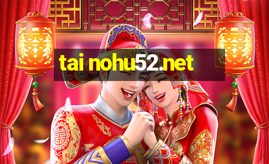 tai nohu52.net