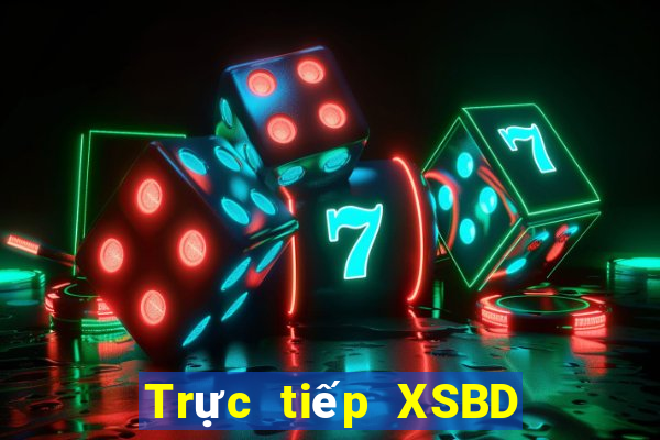 Trực tiếp XSBD ngày 27