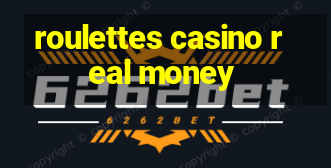 roulettes casino real money