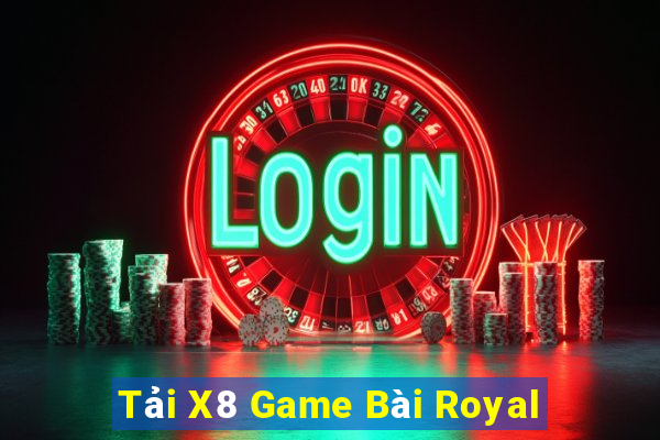 Tải X8 Game Bài Royal