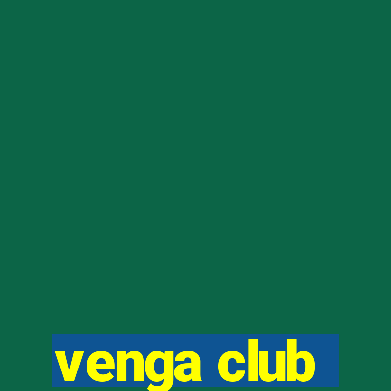 venga club