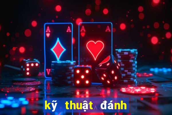 kỹ thuật đánh liêng bịp