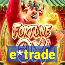 e*trade