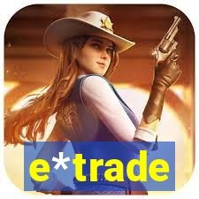 e*trade