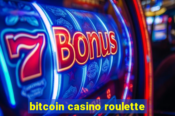 bitcoin casino roulette