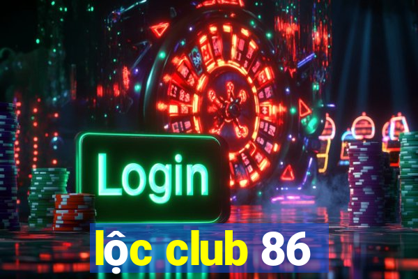 lộc club 86