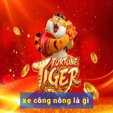 xe công nông là gì