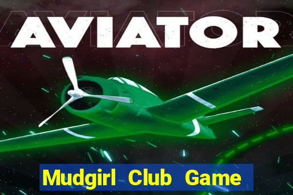 Mudgirl Club Game Bài Fa88 Apk