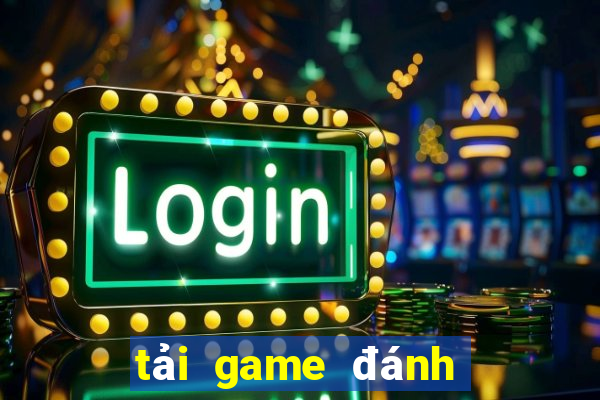 tải game đánh tiến lên