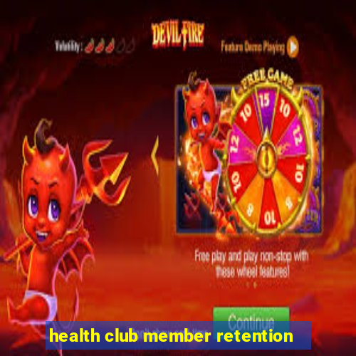 health club member retention