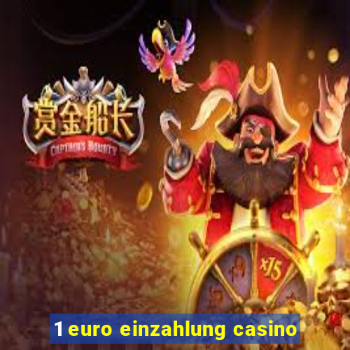 1 euro einzahlung casino