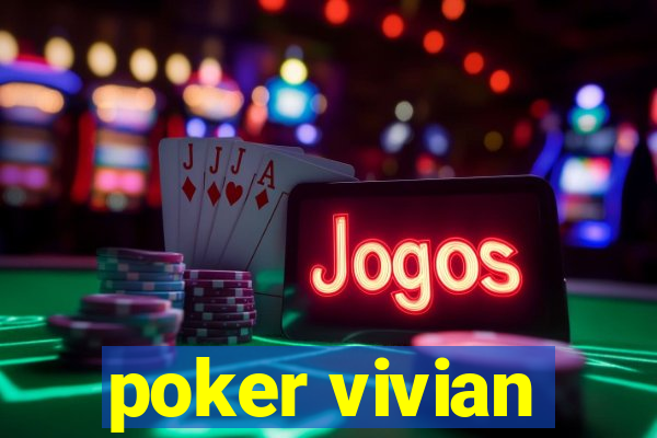 poker vivian