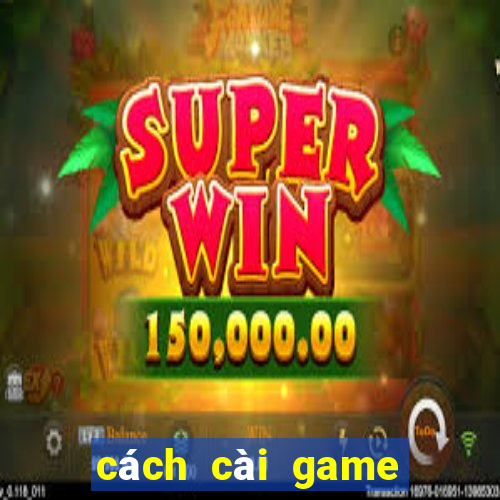 cách cài game dưới apk cho iphone