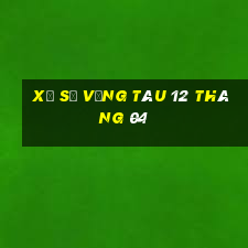 xổ số vũng tàu 12 tháng 04