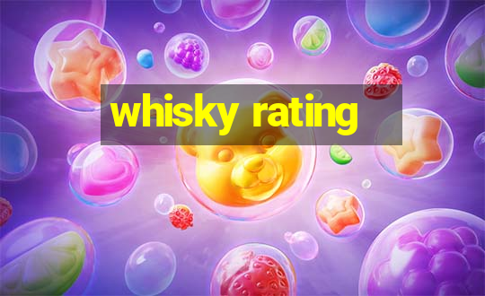 whisky rating