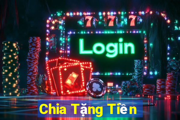 Chia Tặng Tiền