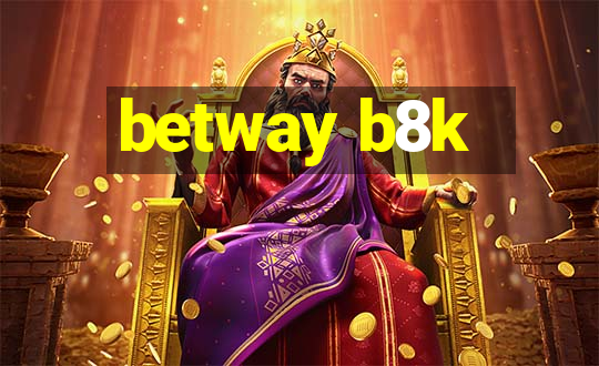 betway b8k