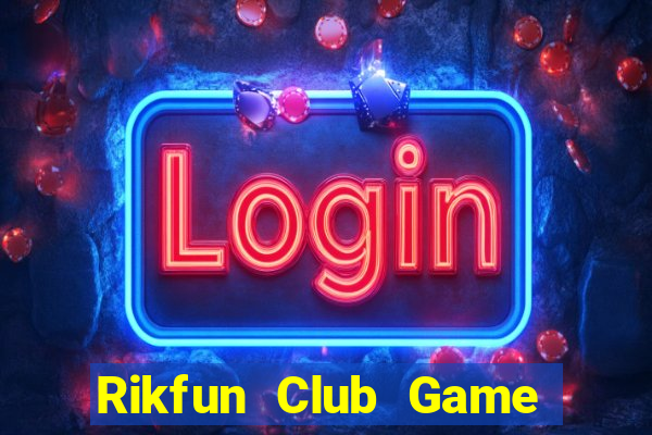 Rikfun Club Game Bài Poker Đổi Thưởng