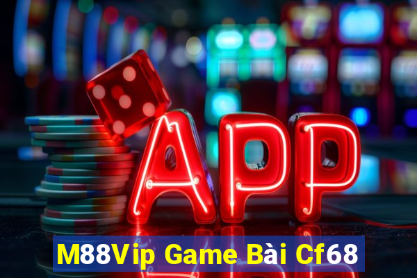 M88Vip Game Bài Cf68