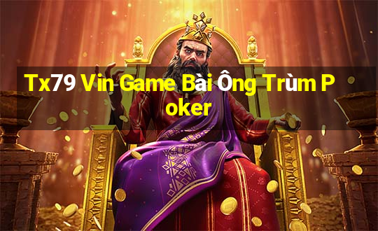 Tx79 Vin Game Bài Ông Trùm Poker