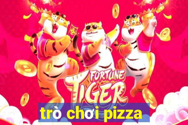 trò chơi pizza