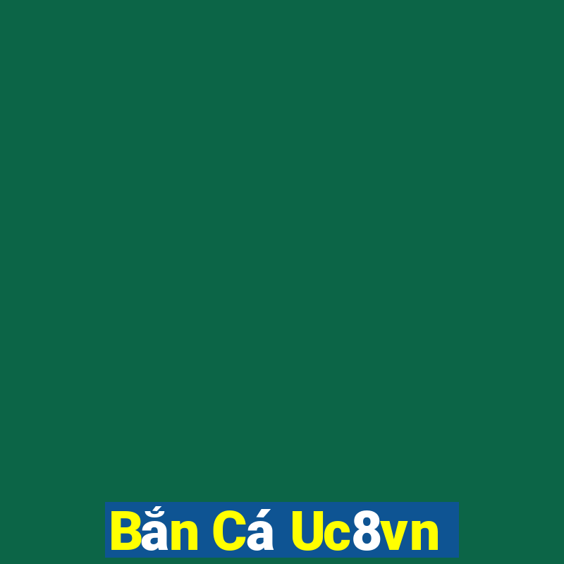 Bắn Cá Uc8vn