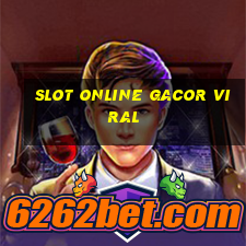 slot online gacor viral