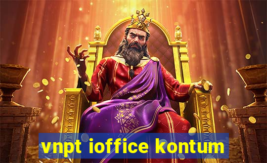 vnpt ioffice kontum