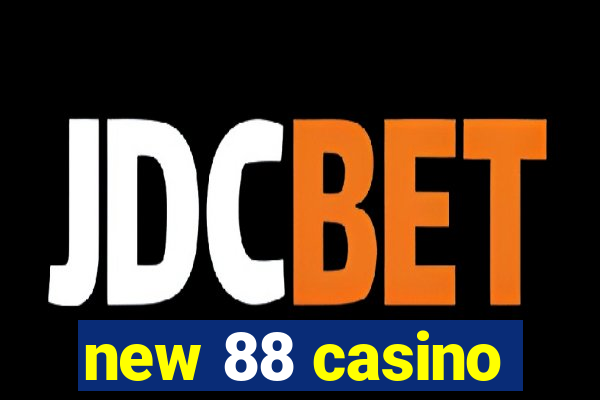 new 88 casino