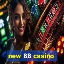 new 88 casino