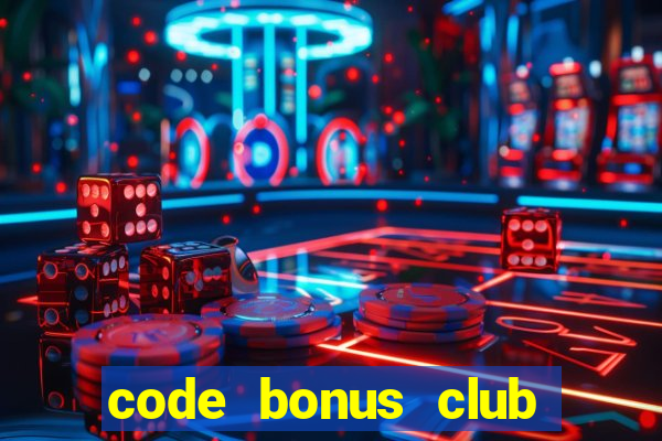 code bonus club paris 2024