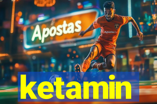 ketamin