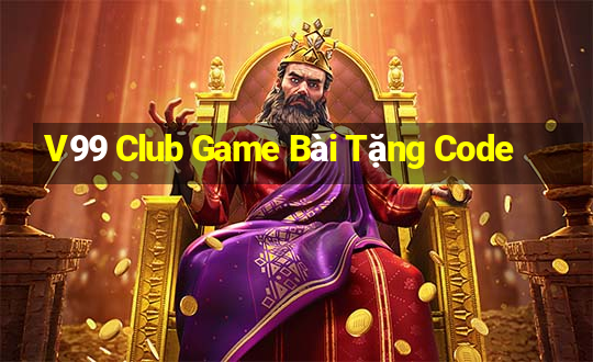 V99 Club Game Bài Tặng Code