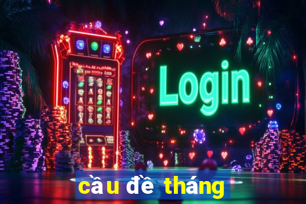 cầu đề tháng