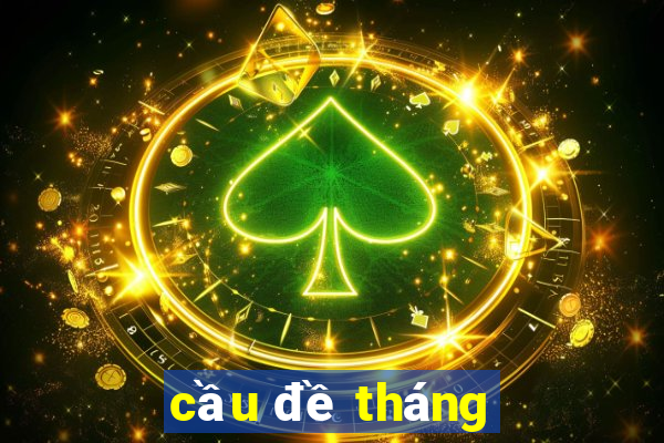 cầu đề tháng