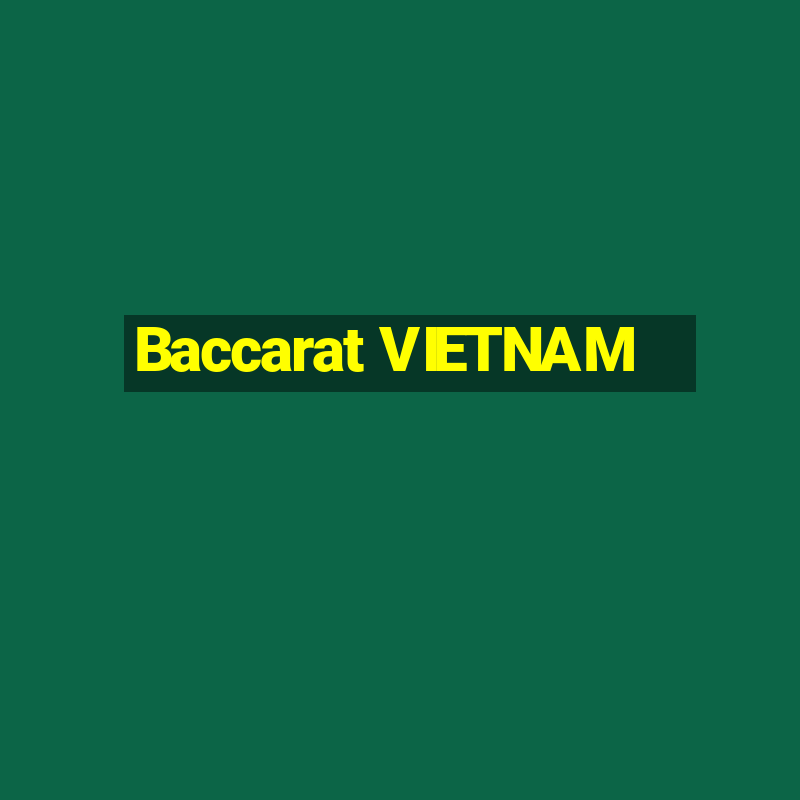 Baccarat VIETNAM